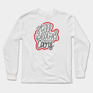 Still Plays With Cars - Gray / Red Long Sleeve T-Shirt